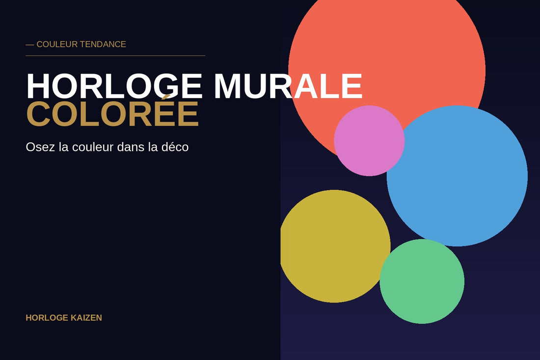 Horloge murale colorée : oser la couleur dans sa déco